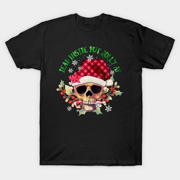 dead inside but jolly af T-Shirt by SantinoTaylor